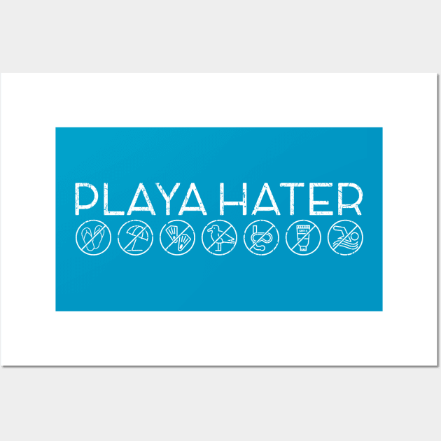 Playa Hater Wall Art by SMcGuire